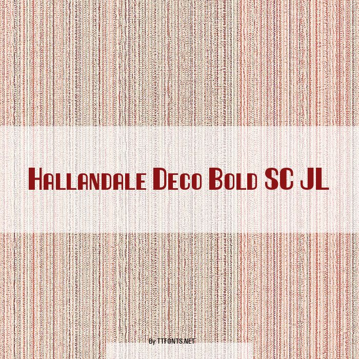 Hallandale Deco Bold SC JL example
